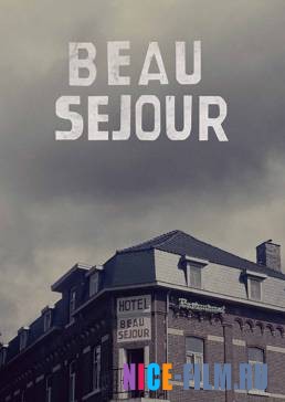 Отель «Бо Сежур» (2017)